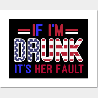 If I_m Drunk Its Her Fault - Funny 4th of July USA Flag Tank Top Posters and Art